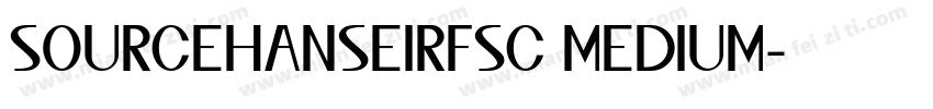 SOURCEHANSEIRFSC MEDIUM字体转换